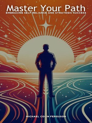 cover image of Master Your Path--Embracing Self Reliance and Strategic Success